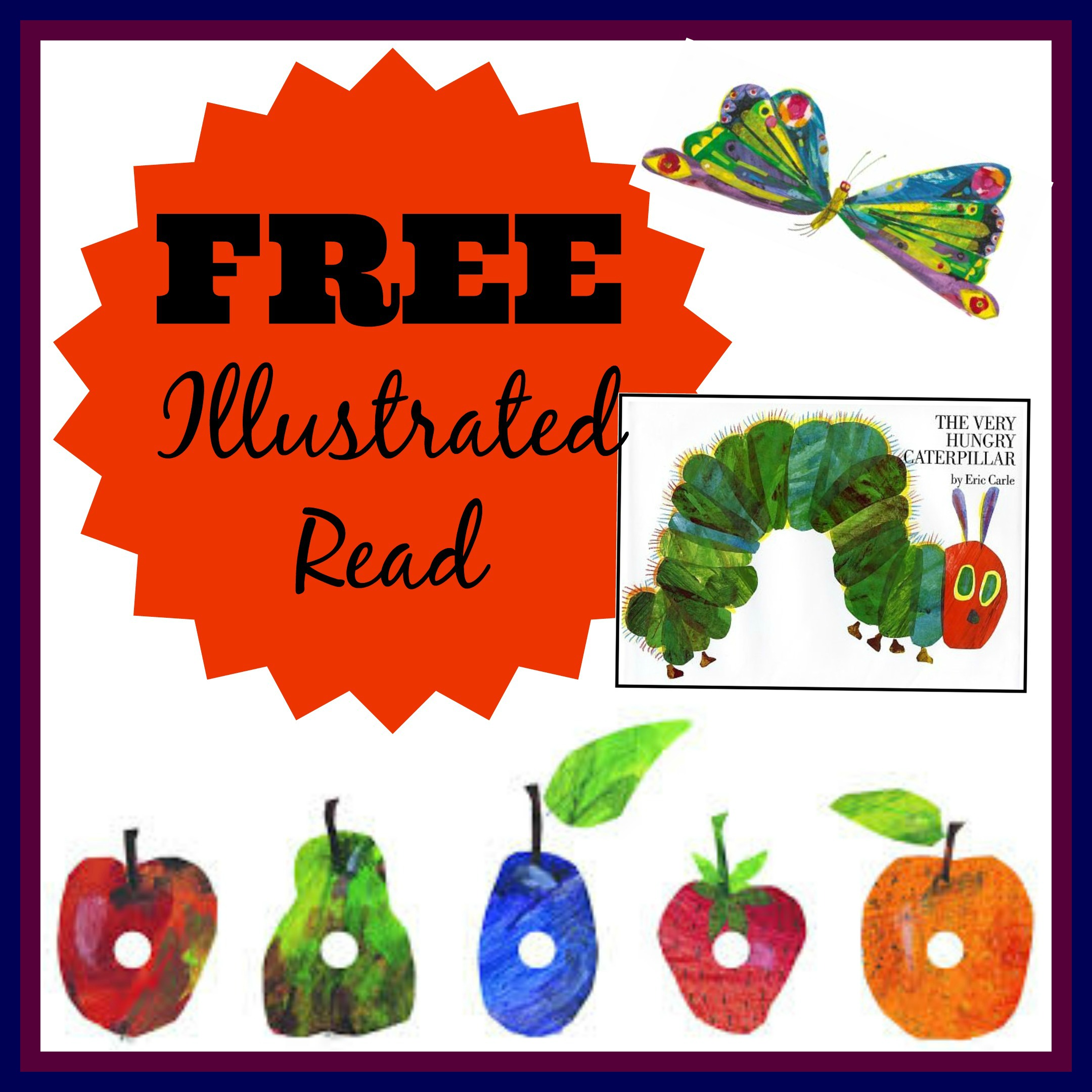 FREE The Very Hungry Caterpillar Illustrated Read