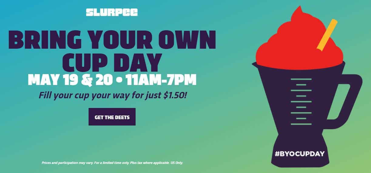 7Eleven Bring Your Own Cup Day Any Size Slurpee Cup Only 1.50 (May