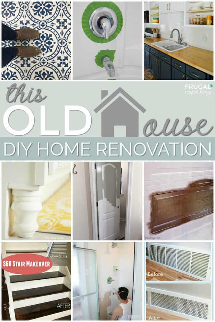 DIY Old Home Renovation Ideas