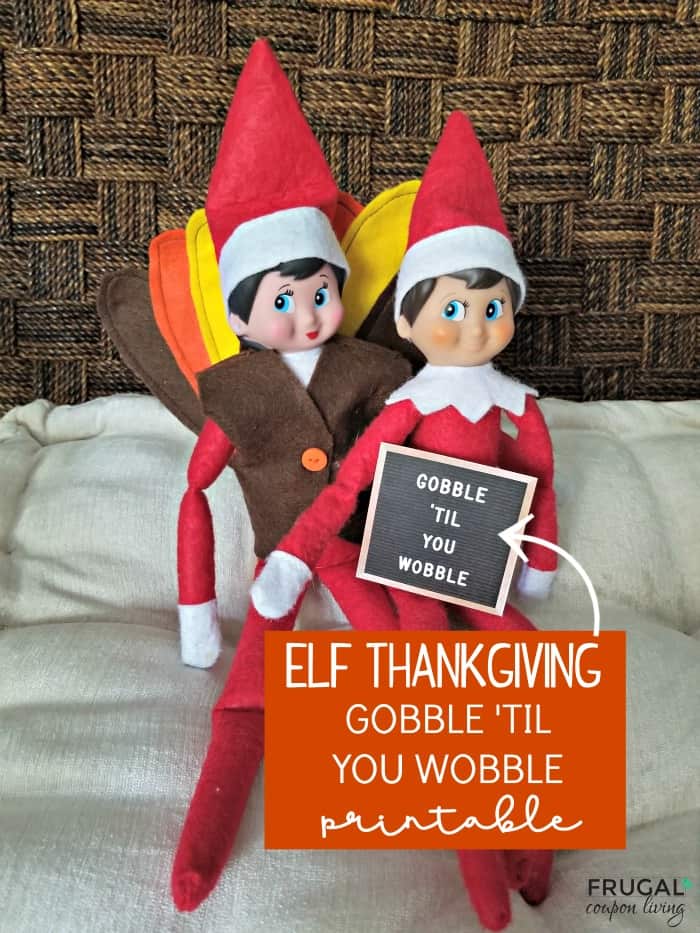 Elf on the Shelf Thanksgiving Quote Gobble 'Til You Wobble Letter Board Printable