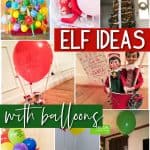 Elf on the Shelf Balloon Ideas