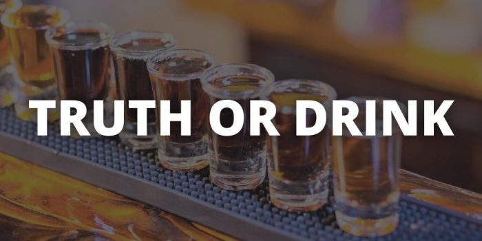 truth or drink drinking game