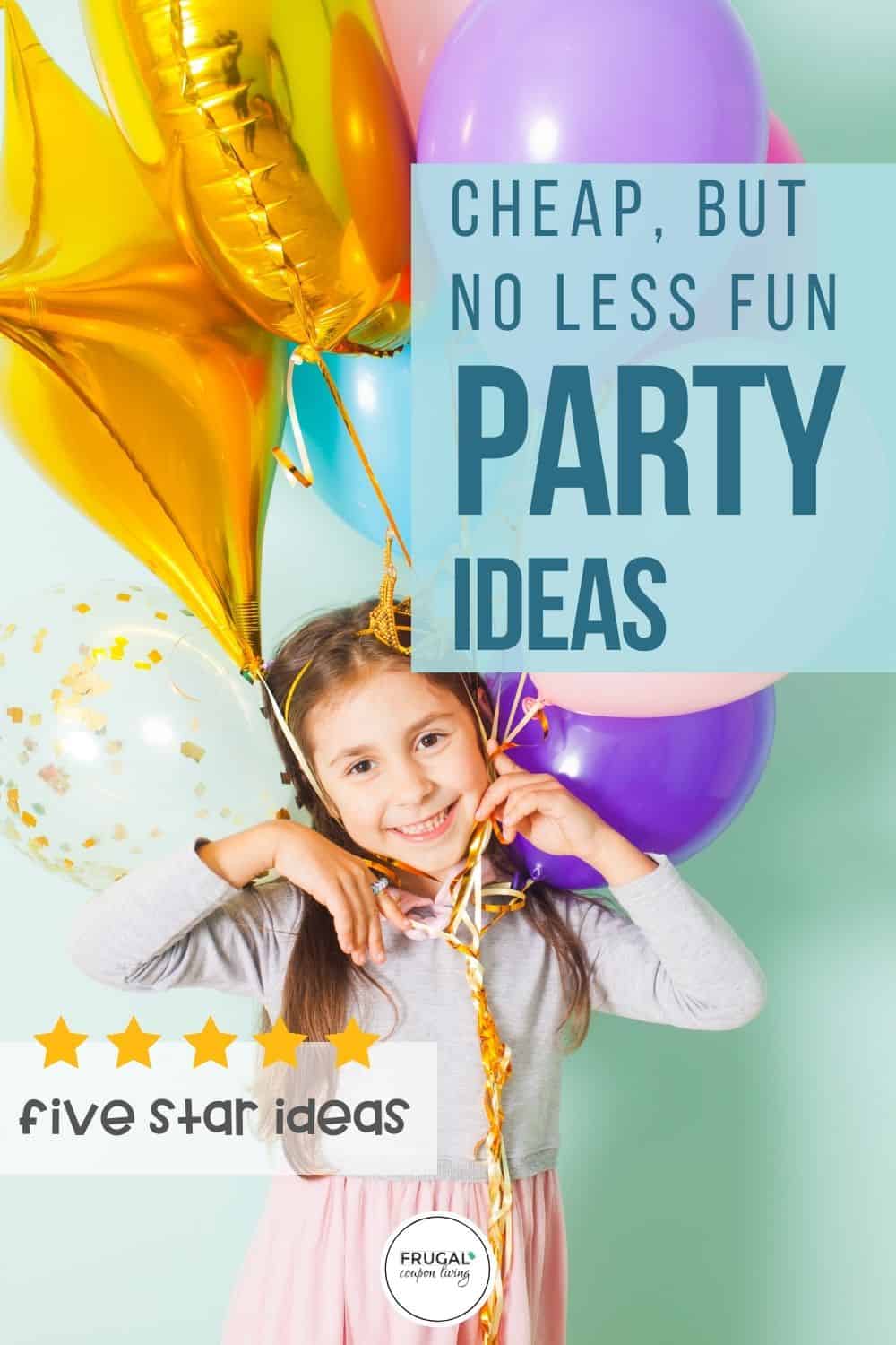 cheap birthday party ideas low-cost party for kids and adults