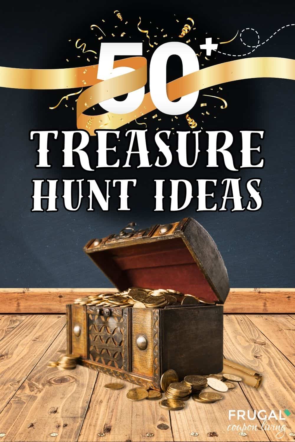 over 50 super fun treasure hunt ideas for adults and kids